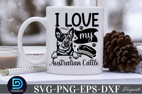 I love my Australian cattle, Dog SVG Design SVG DESIGNISTIC 