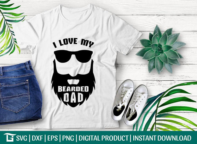 I Love My Bearded Dad Svg Cut File, Bearded dad Svg, Beard And Moustache Svg, I Love My Svg, Tshirt Design, SVG ETC Craft 