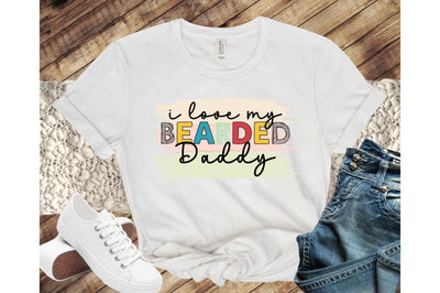I love my bearded daddy sublimation Sublimation SVGista 