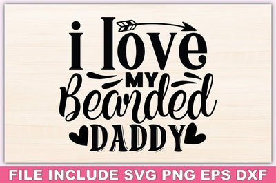 I Love My Bearded Daddy SVG Ariyan 
