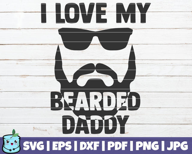 I Love My Bearded Daddy SVG MintyMarshmallows 