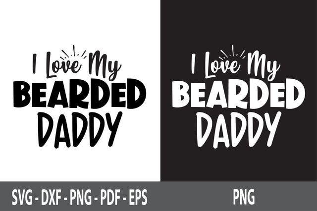 I Love My Bearded Daddy svg SVG nirmal108roy 