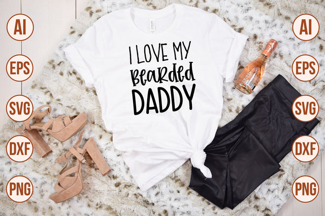 I Love My Bearded Daddy SVG SVG nirmal108roy 