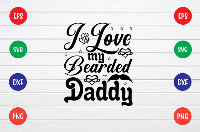 i love my bearded daddy svg SVG sk.swapon Roy 