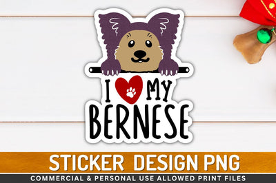 I love my bernese Sublimation PNG Sublimation Regulrcrative 