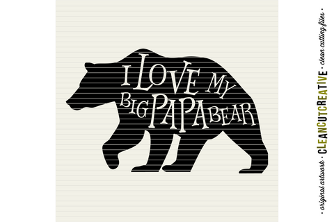 I Love My Big Papa Bear SVG craft file SVG CleanCutCreative 