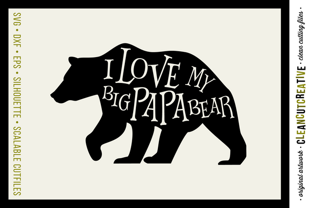 I Love My Big Papa Bear SVG craft file SVG CleanCutCreative 