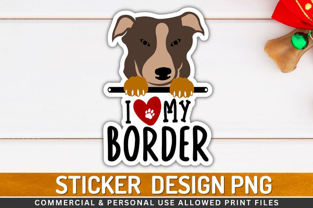 I love my border Sublimation PNG Sublimation Regulrcrative 