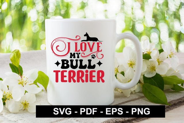 I love my Bull Terrier SVG SVG CraftingStudio 