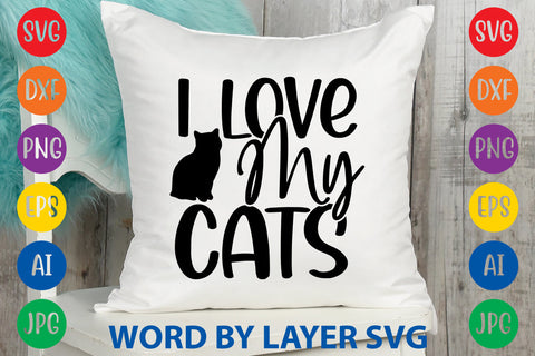 I Love My Cats, Cat SVG Cut File SVG Rafiqul20606 