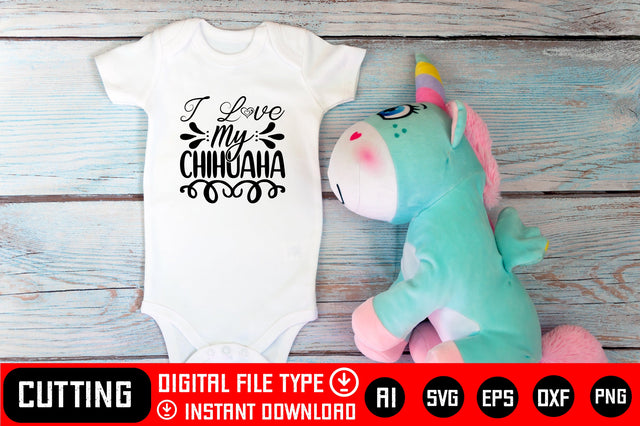 I Love My Chihuaha SVG CraftlabSvg29 