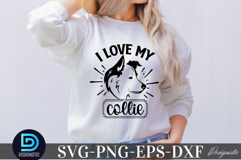 I love my collie, Dog SVG Design SVG DESIGNISTIC 