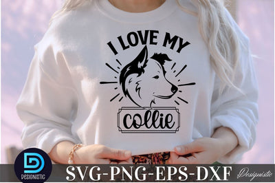 I love my collie, Dog SVG Design SVG DESIGNISTIC 