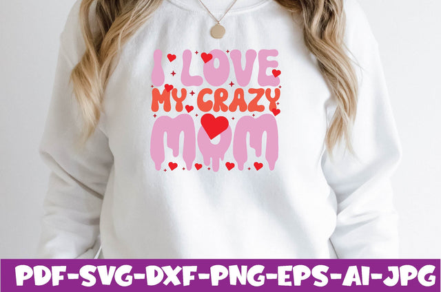 I Love My Crazy Mom SVG farhad farhad 