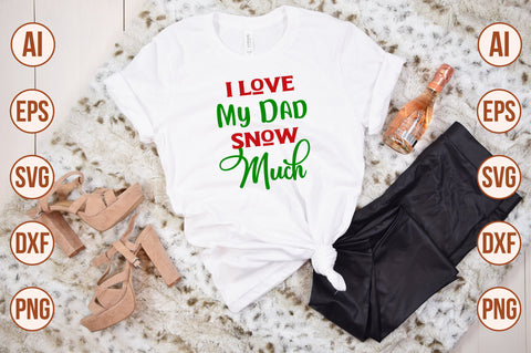 I love my dad snow much-svg SVG nirmal108roy 