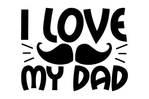 I Love My Dad SVG Craftlabsvg24 