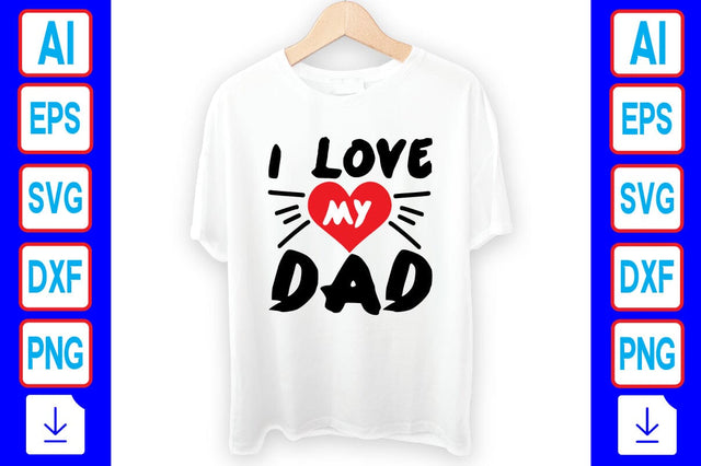 I Love My Dad SVG Craftlabsvg24 