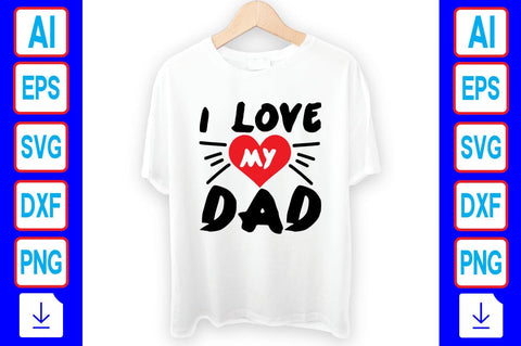 I Love My Dad SVG Craftlabsvg24 