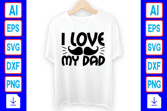 I Love My Dad SVG Craftlabsvg24 