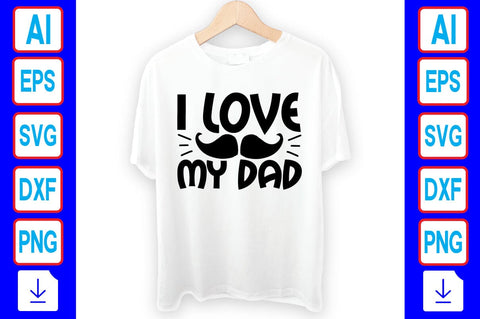 I Love My Dad SVG Craftlabsvg24 