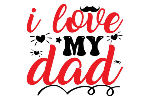 I LOVE MY DAD SVG Craftlabsvg24 