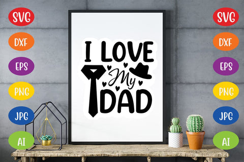 I Love My Dad SVG SVG MStudio 