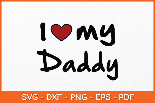 I Love My Daddy Dog Svg Png Dxf Digital Cutting File SVG Helal 