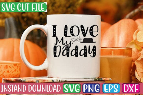 I Love My Daddy SVG Cut File SVG Studio Innate 