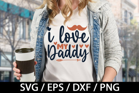 I love my daddy svg SVG akazaddesign 