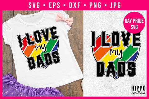 I Love My Dads Gay Pride SVG SVG Hippo Creations 