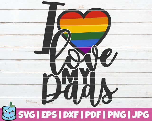 I Love My Dads SVG MintyMarshmallows 