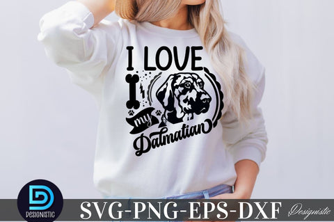 I love my dalmation, Dog SVG Design SVG DESIGNISTIC 