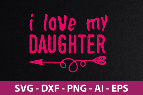 I Love My Daughter-svg SVG nirmal108roy 