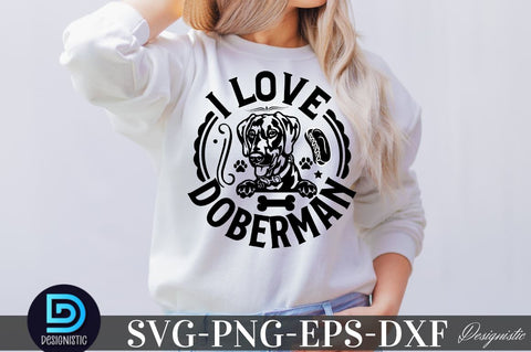I love my Doberman, Dog SVG Design SVG DESIGNISTIC 