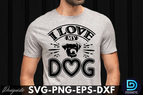 I love my dog, Dog SVG Design SVG DESIGNISTIC 