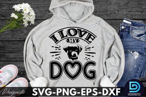 I love my dog, Dog SVG Design SVG DESIGNISTIC 