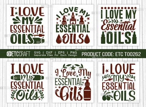I Love My Essential Oils SVG Bundle, Essential Oil Svg, Mama Svg, Oil Svg, Oil Therapy Svg, Sayings, Oil Quotes, ETC T00262 SVG ETC Craft 