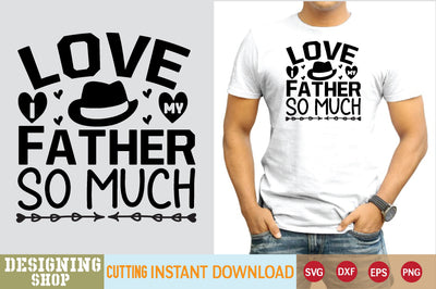 i love my father so much svg SVG sk.swapon Roy 