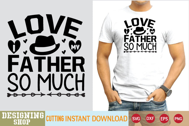 i love my father so much svg SVG sk.swapon Roy 