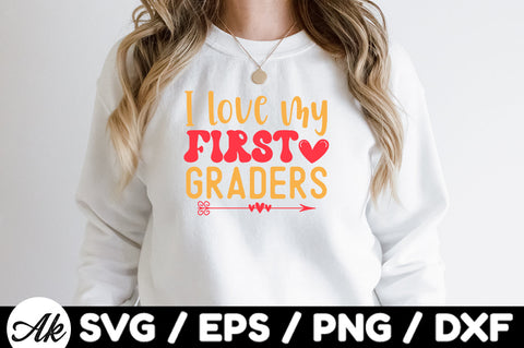 I love my first graders svg SVG akazaddesign 