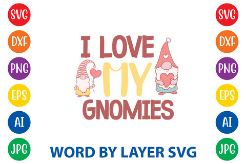 I Love My Gnomies, Gnome SVG Cut File SVG Rafiqul20606 