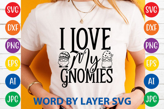 I Love My Gnomies, Gnome SVG Cut File SVG Rafiqul20606 