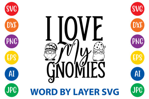 I Love My Gnomies, Gnome SVG Cut File SVG Rafiqul20606 