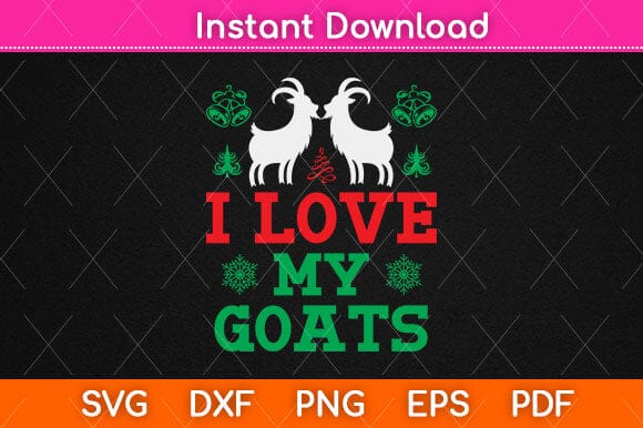 I Love My Goats Svg Cutting File SVG Helal 