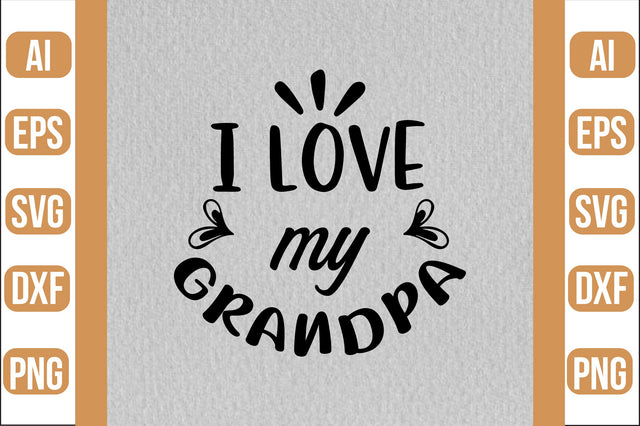 i love my grandpa svg SVG shah alam 