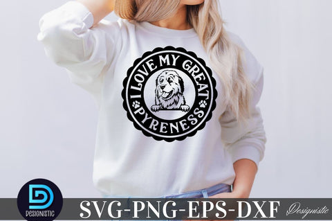 I love my great Pyreness SVG DESIGNISTIC 