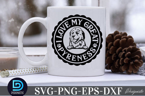 I love my great Pyreness SVG DESIGNISTIC 
