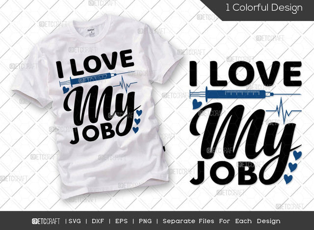 I Love My Job SVG Cut File | Nursing Svg | Funny Nurse Svg | Nurse Life Svg | Registered Nurse Svg | Nurse Gift Svg | Nurse Quote Svg SVG ETC Craft 