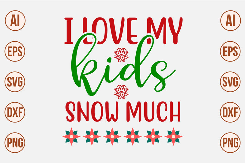 I love my kids snow much svg SVG nirmal108roy 