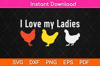I Love My Ladies Chicken Farmers Svg Design SVG artprintfile 
